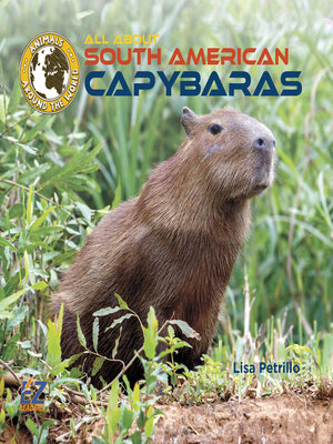 cover image of All About South American Capybaras